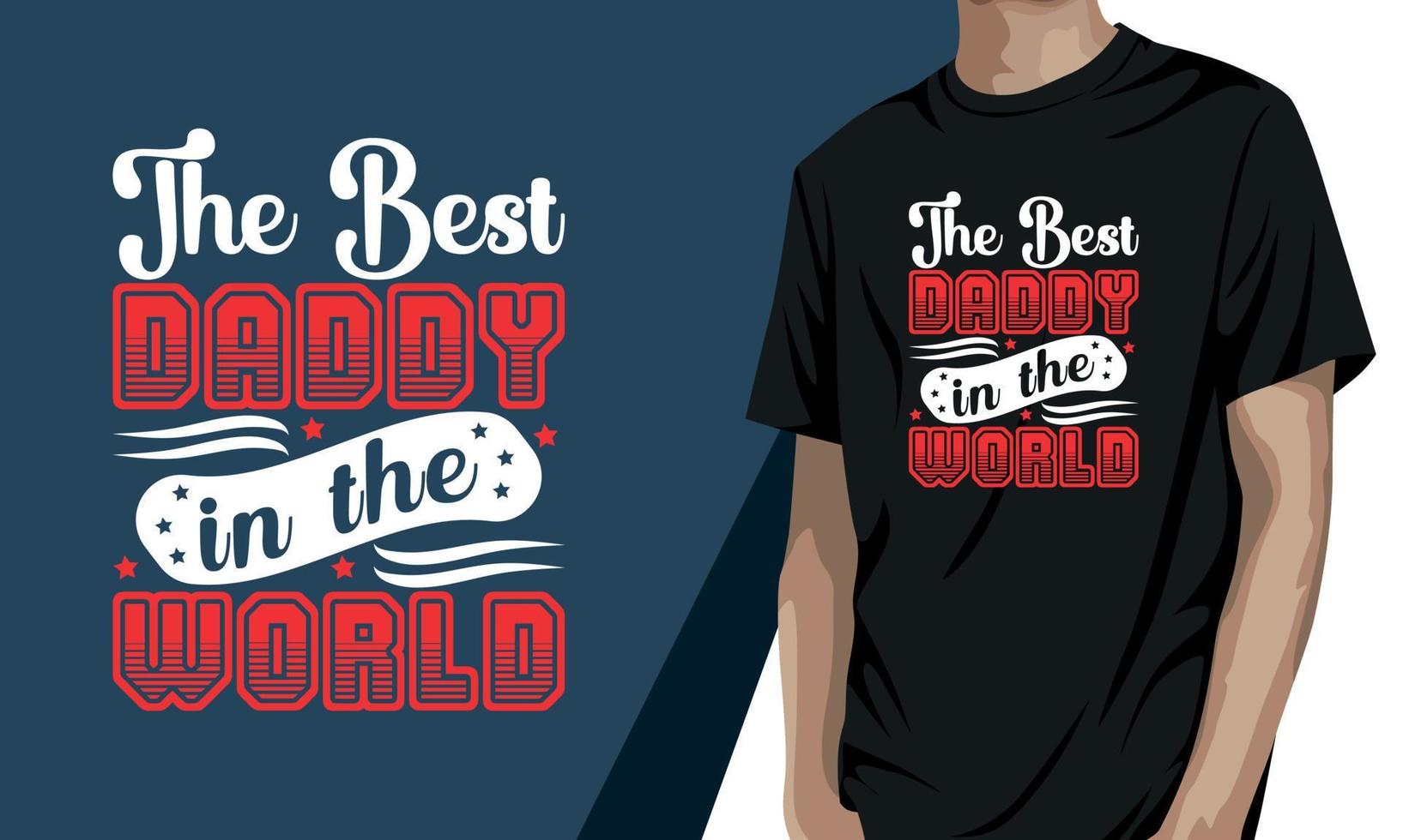 le meilleur papa du monde, conception de t-shirt pour la fête des pères vecteur