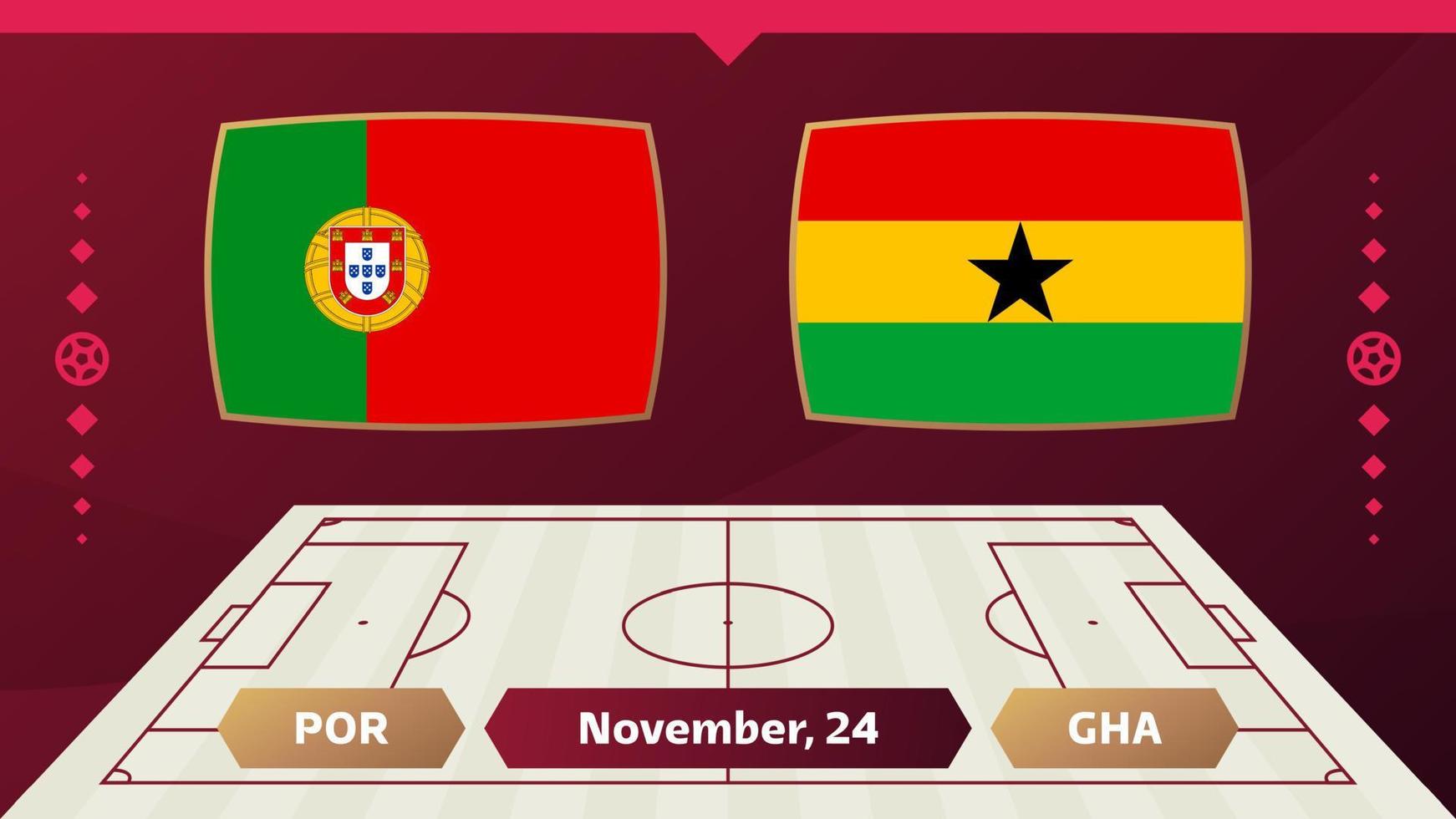 portugal vs ghana, football 2022, groupe h. match de championnat de la compétition mondiale de football contre fond de sport d'introduction des équipes, affiche finale de la compétition de championnat, illustration vectorielle. vecteur