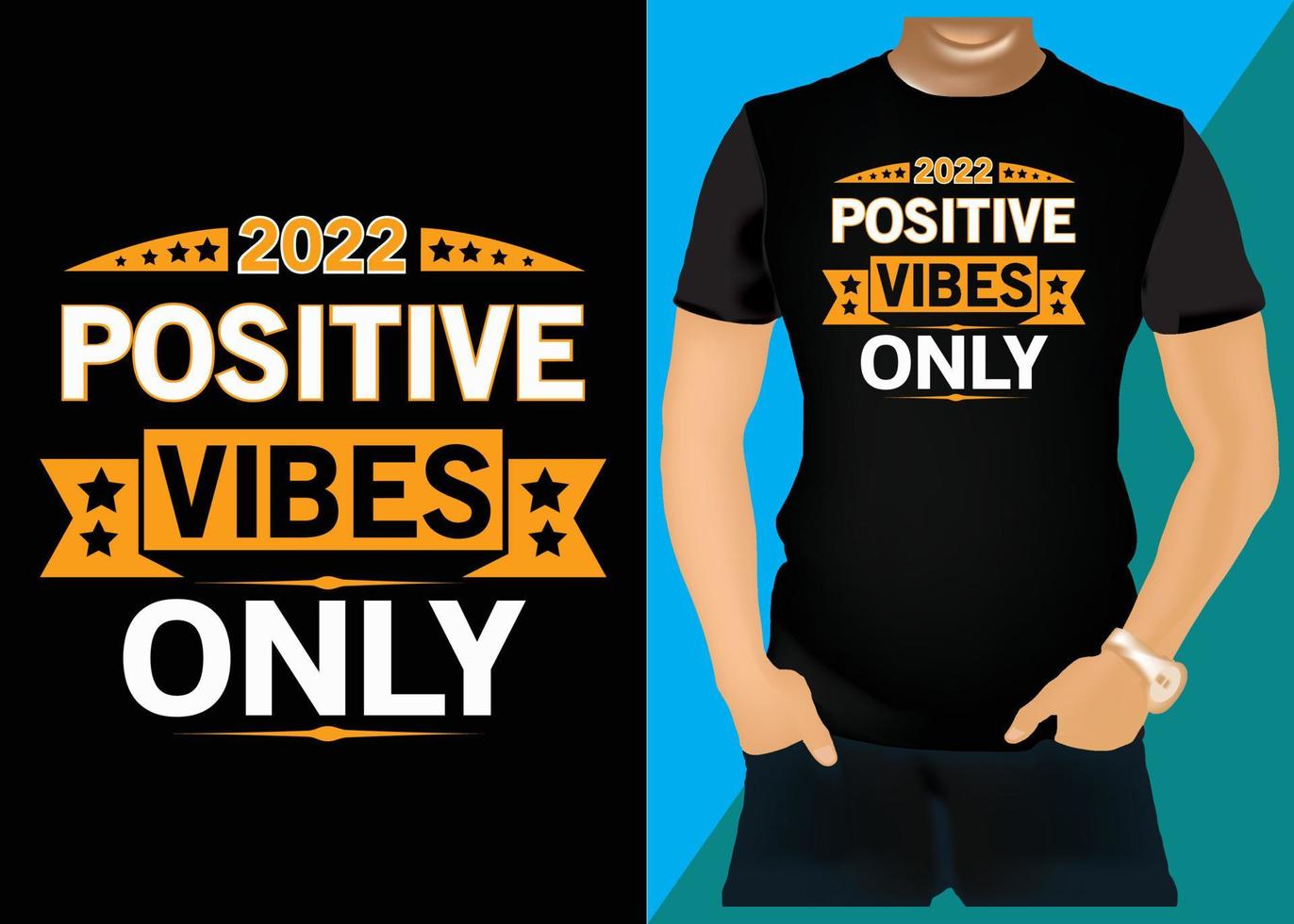 conception de t-shirt vibes positives seulement 2022 vecteur