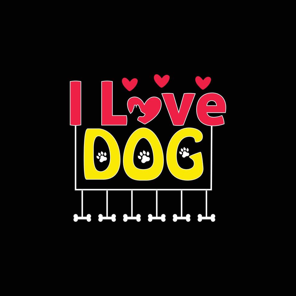J'aime les chiens. peut être utilisé pour la conception de mode de t-shirt de chien, la conception de typographie de chien, les vêtements de chien jure, la conception d'autocollants de vecteurs de t-shirt, les cartes de voeux, les messages et les tasses. vecteur