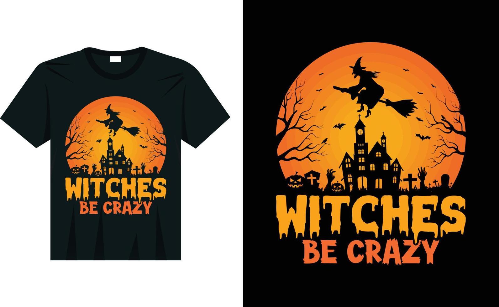 les sorcières soient folles conception de t-shirt halloween vecteur