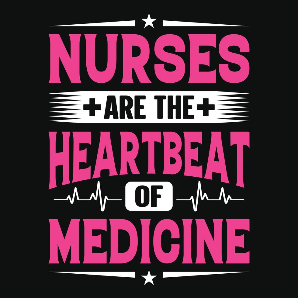 les infirmières sont le battement de coeur de la médecine - la conception de t-shirt de citations d'infirmière vecteur