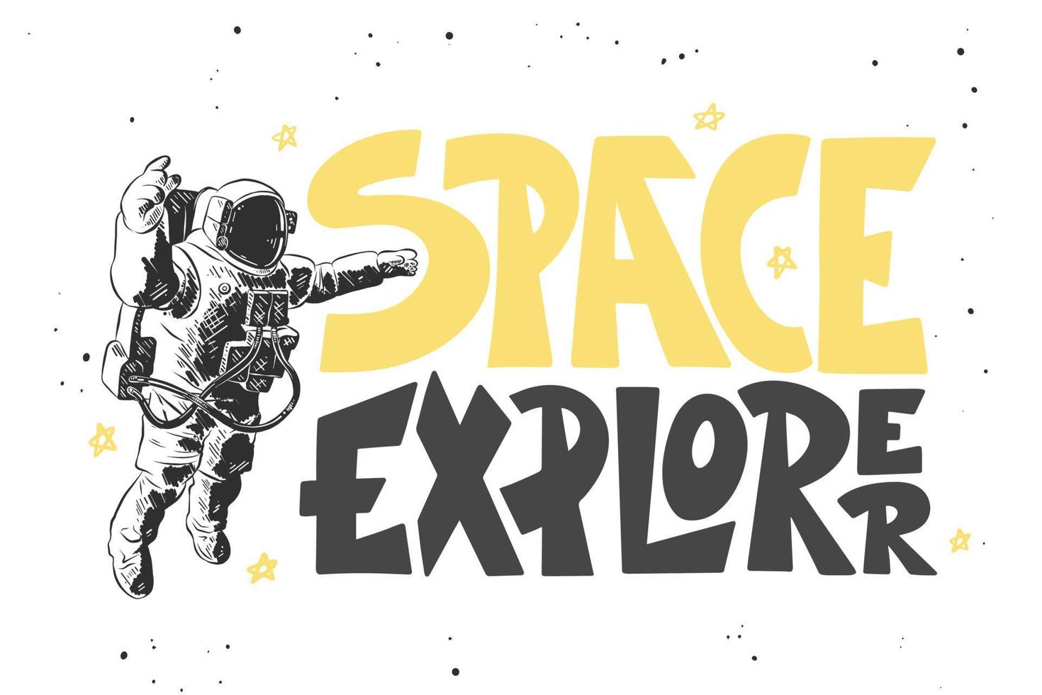 illustration vectorielle de style gravé avec typographie pour affiches, décoration et impression. croquis dessiné à la main d'un astronaute avec un lettrage moderne sur fond blanc. explorateur de l'espace. vecteur