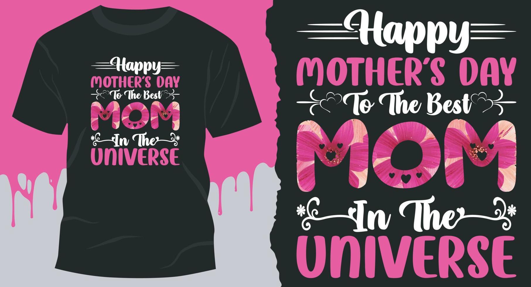 bonne fête des mères à la meilleure maman du design de t-shirt de l'univers. meilleure conception de chemise de cadeau de maman. meilleure conception de la fête des mères pour les cartes-cadeaux, bannières, vecteurs, t-shirts, affiches, imprimés, etc. vecteur