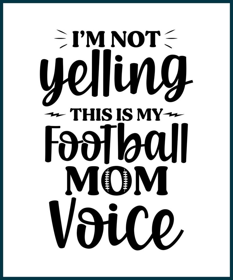 Je ne crie pas, c'est ma voix de maman footballeuse. fan de football disant, devis pour la conception de t-shirts. idée cadeau amateur de football. football américain tee typographie phrase illustration vectorielle autocollant d'impression vecteur