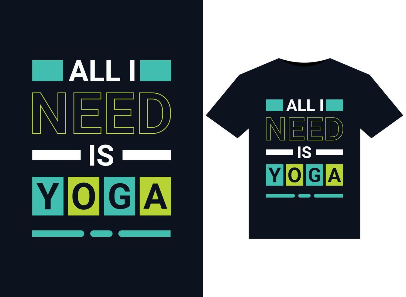 tout ce dont j'ai besoin, ce sont des illustrations de yoga pour la conception de t-shirts prêts à imprimer vecteur