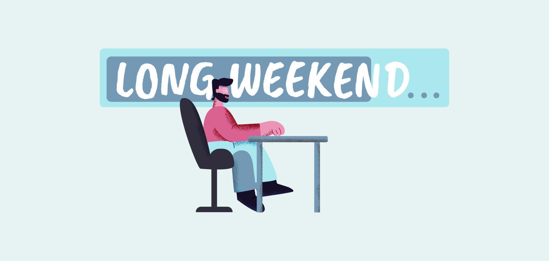 affiche du long week-end. vacances de prémonition avec fête du calendrier de relaxation le week-end joyeuses fêtes. vecteur