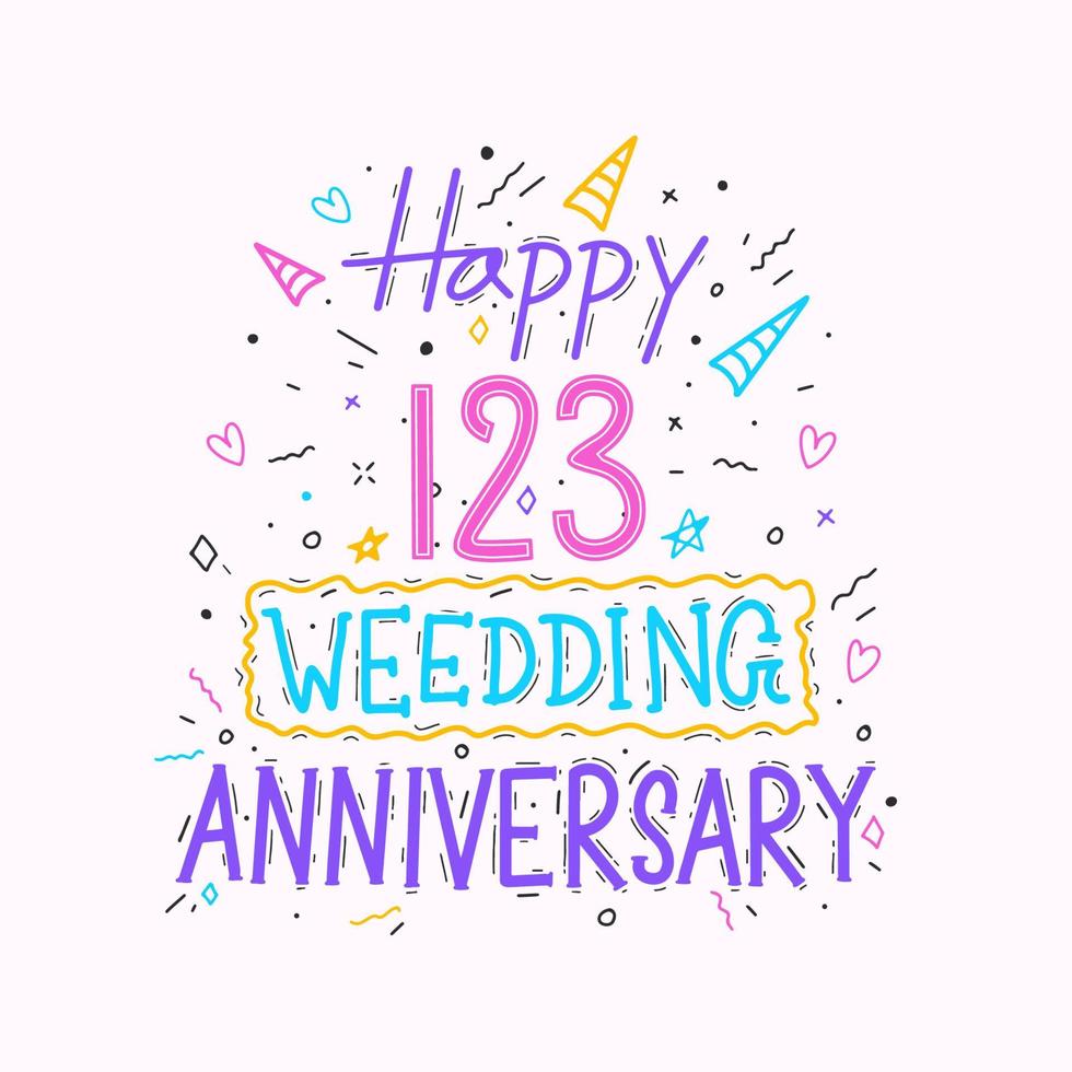 joyeux 123e anniversaire de mariage lettrage à la main. conception de typographie de dessin à la main de célébration d'anniversaire de 123 ans vecteur