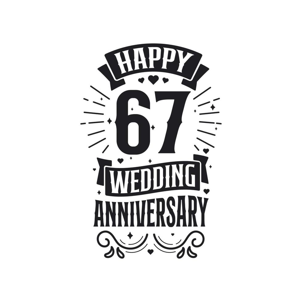 Conception de typographie de célébration d'anniversaire de 67 ans. conception de lettrage de citation joyeux 67e anniversaire de mariage. vecteur