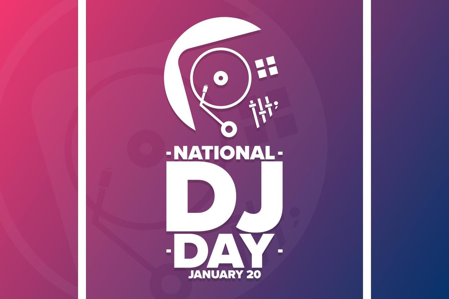 journée nationale des DJ. 20 janvier. concept de vacances. modèle pour arrière-plan, bannière, carte, affiche avec inscription de texte. illustration vectorielle eps10. vecteur