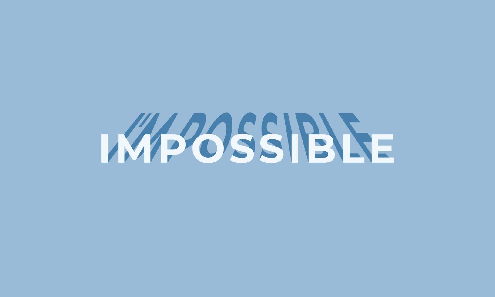 impossible lui-même dit que je suis possible. conception de devis de motivation. vecteur