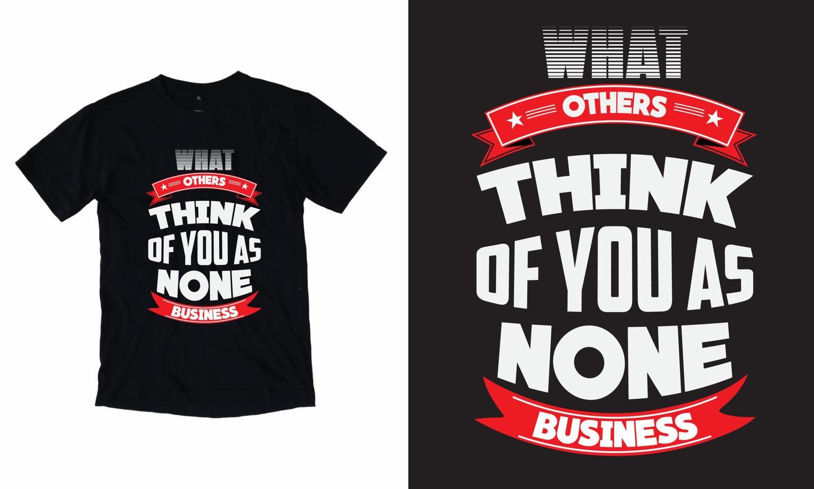 ce que les autres pensent de vous comme aucun business t-shirt vecteur t-shirt typographie t-shirt ruban étoile