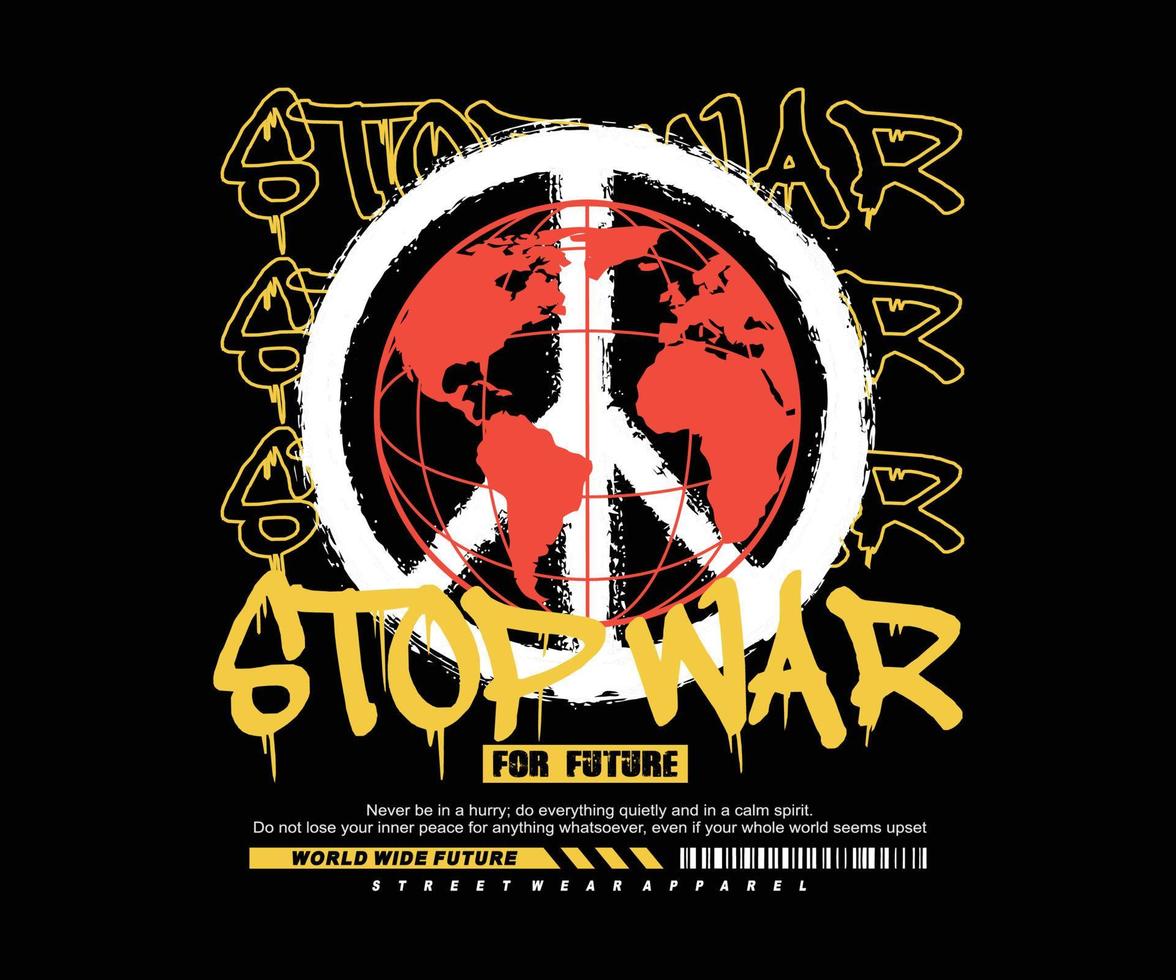 stop war slogan design graphique vintage pour vêtements créatifs, pour la conception de t-shirts streetwear et de style urbain, sweats à capuche, etc. vecteur