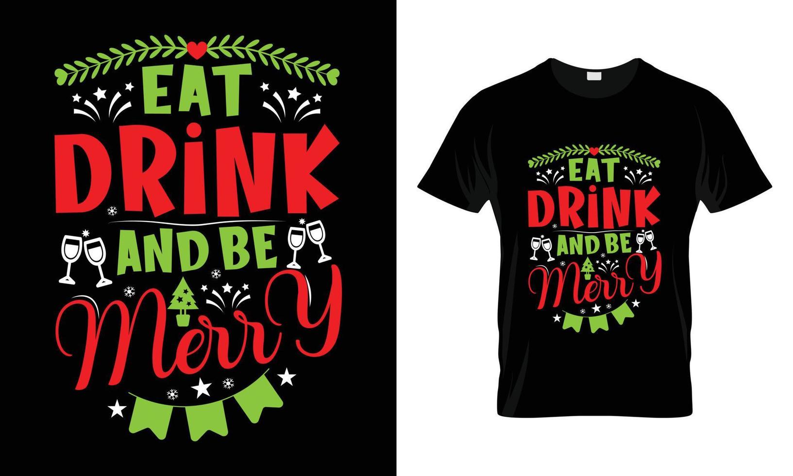 manger, boire et être joyeux design de t-shirt. lettrage dessiné à la main pour la mode vestimentaire. conception typographique graphique vectorielle pour affiche, svg d'illustration, paquet, citations de t-shirt de noël disant pour impression. vecteur