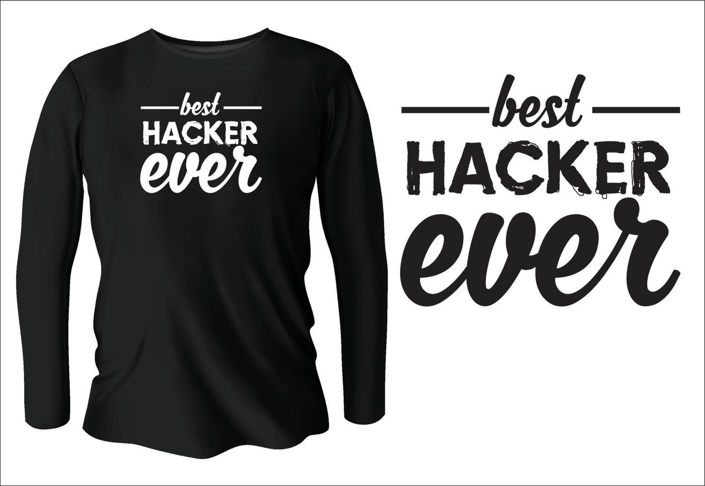 meilleur design de t-shirt hacker jamais avec vecteur