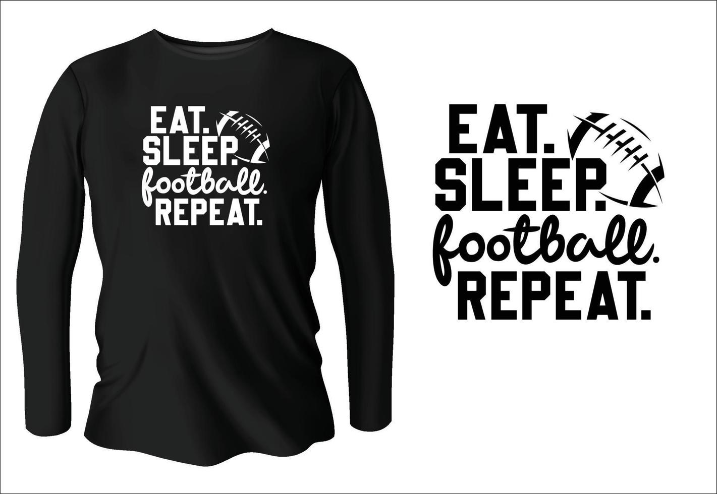 manger. dormir. Football. répéter la conception de t-shirt avec le vecteur