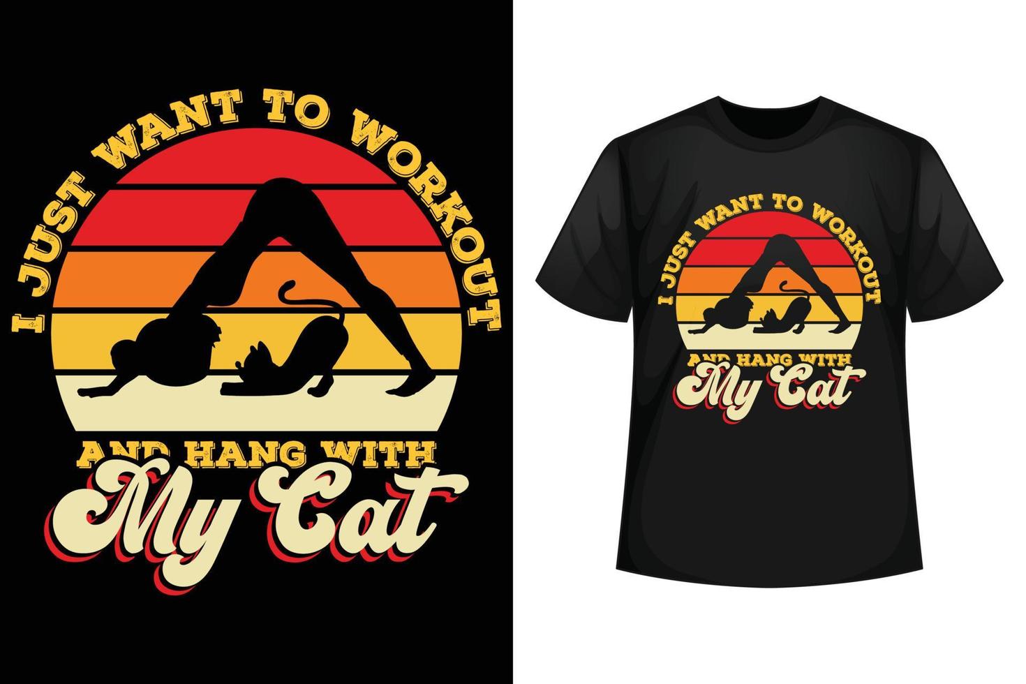 je veux juste m'entraîner et traîner avec mon chat - modèle de conception de t-shirt pour chat vecteur