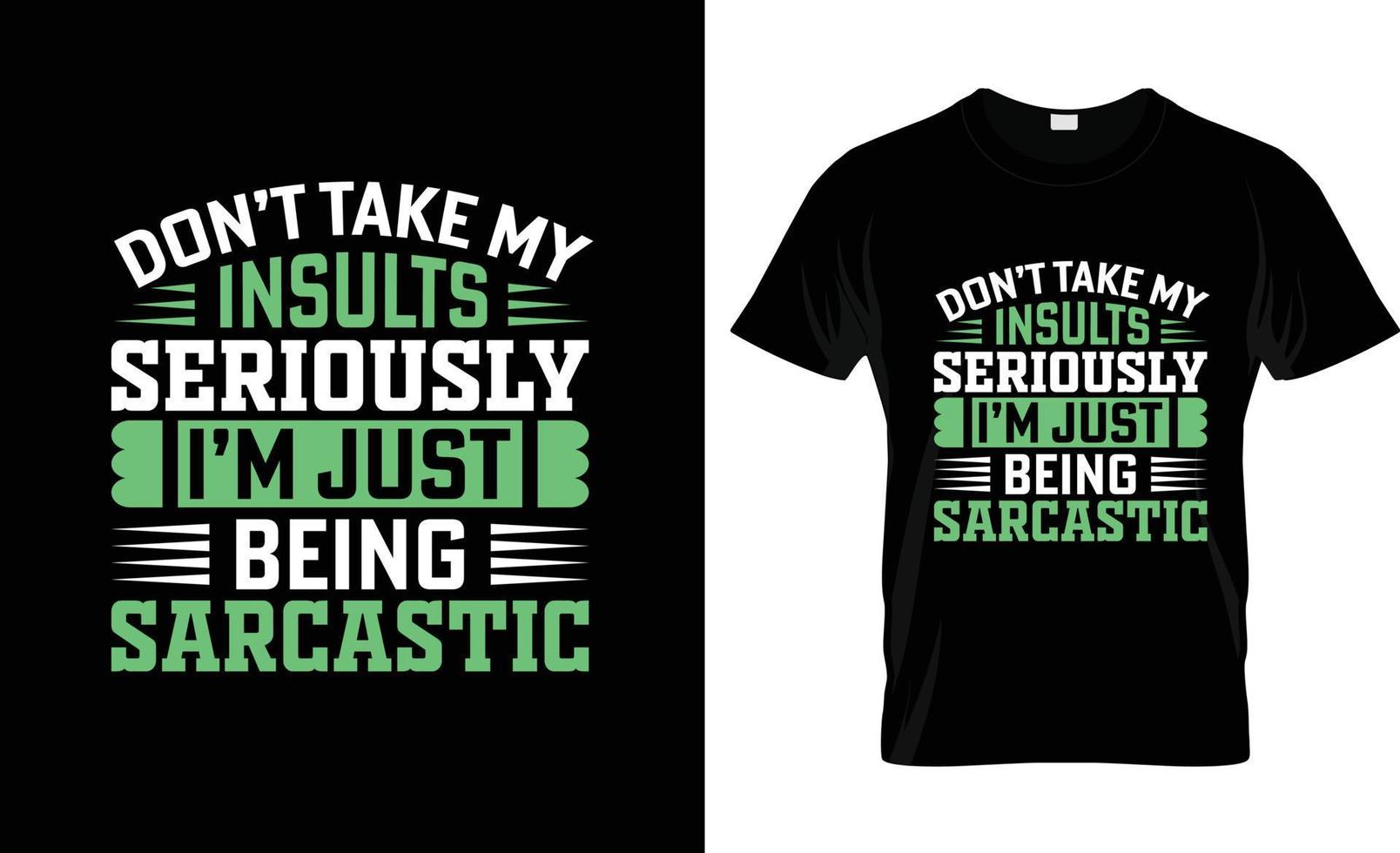 conception de t-shirt sarcastique, slogan de t-shirt sarcastique et conception de vêtements, typographie sarcastique, vecteur sarcastique, illustration sarcastique