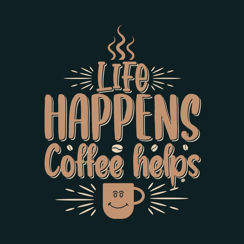 la vie se passe le café aide. conception de lettrage de citations de café. vecteur