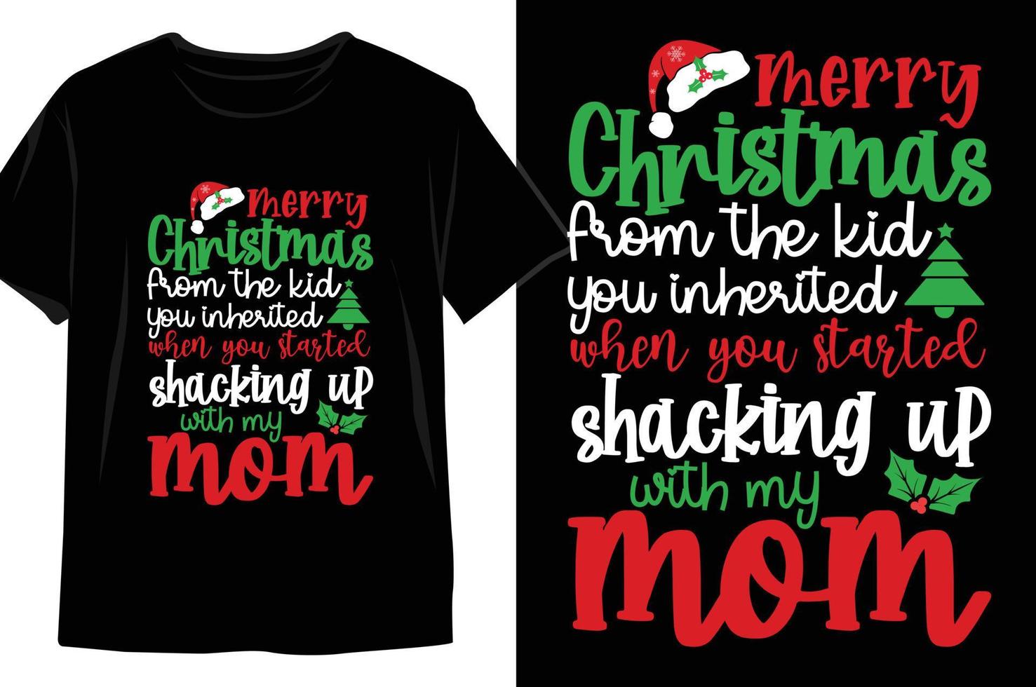 joyeux noël de la part de l'enfant dont vous avez hérité quand vous avez commencé à vous amuser avec la conception de t-shirt de noël de ma mère vecteur