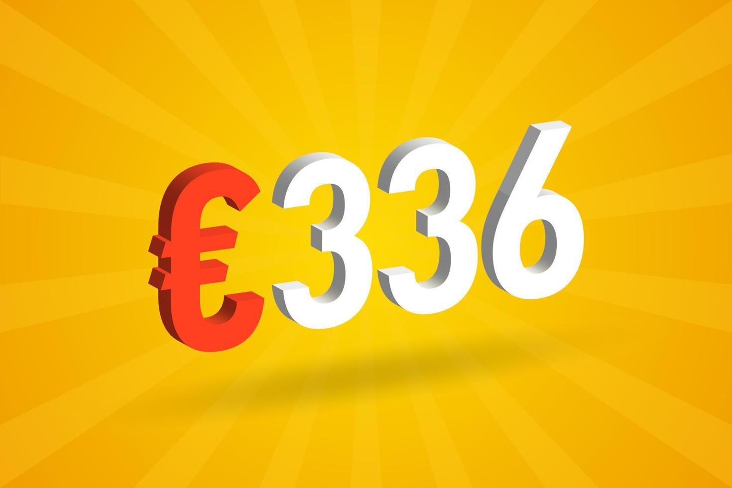 Symbole de texte vectoriel 3d de devise de 336 euros. 3d 336 euro union européenne argent vecteur de stock