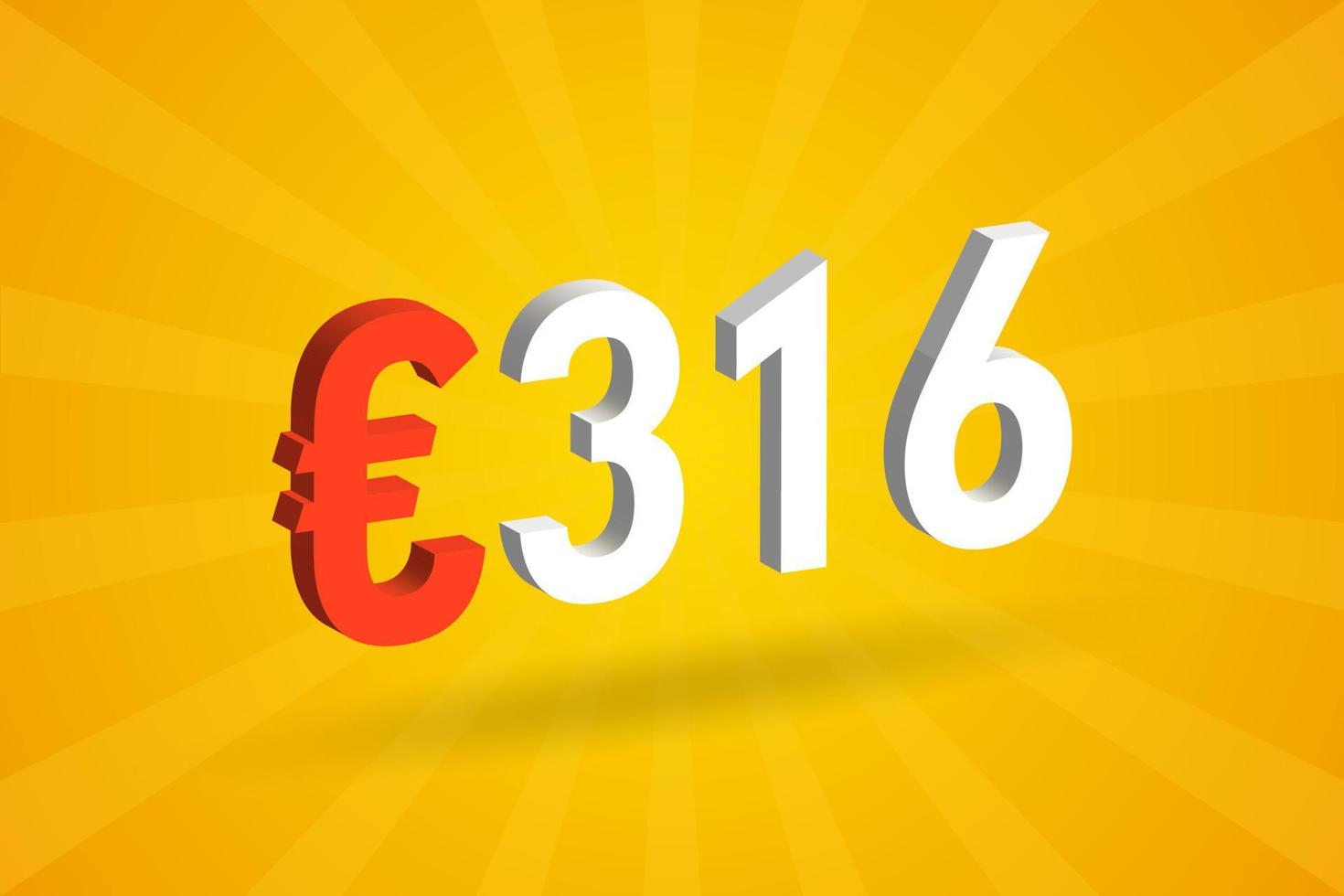Symbole de texte vectoriel 3d de devise de 316 euros. 3d 316 euro union européenne argent vecteur de stock
