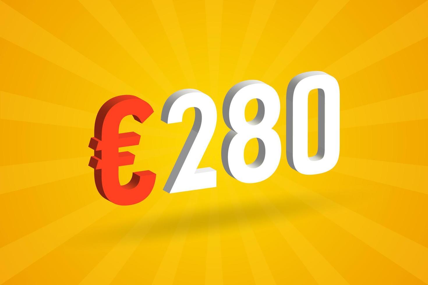 Symbole de texte vectoriel 3d de devise de 280 euros. 3d 280 euro union européenne argent vecteur de stock