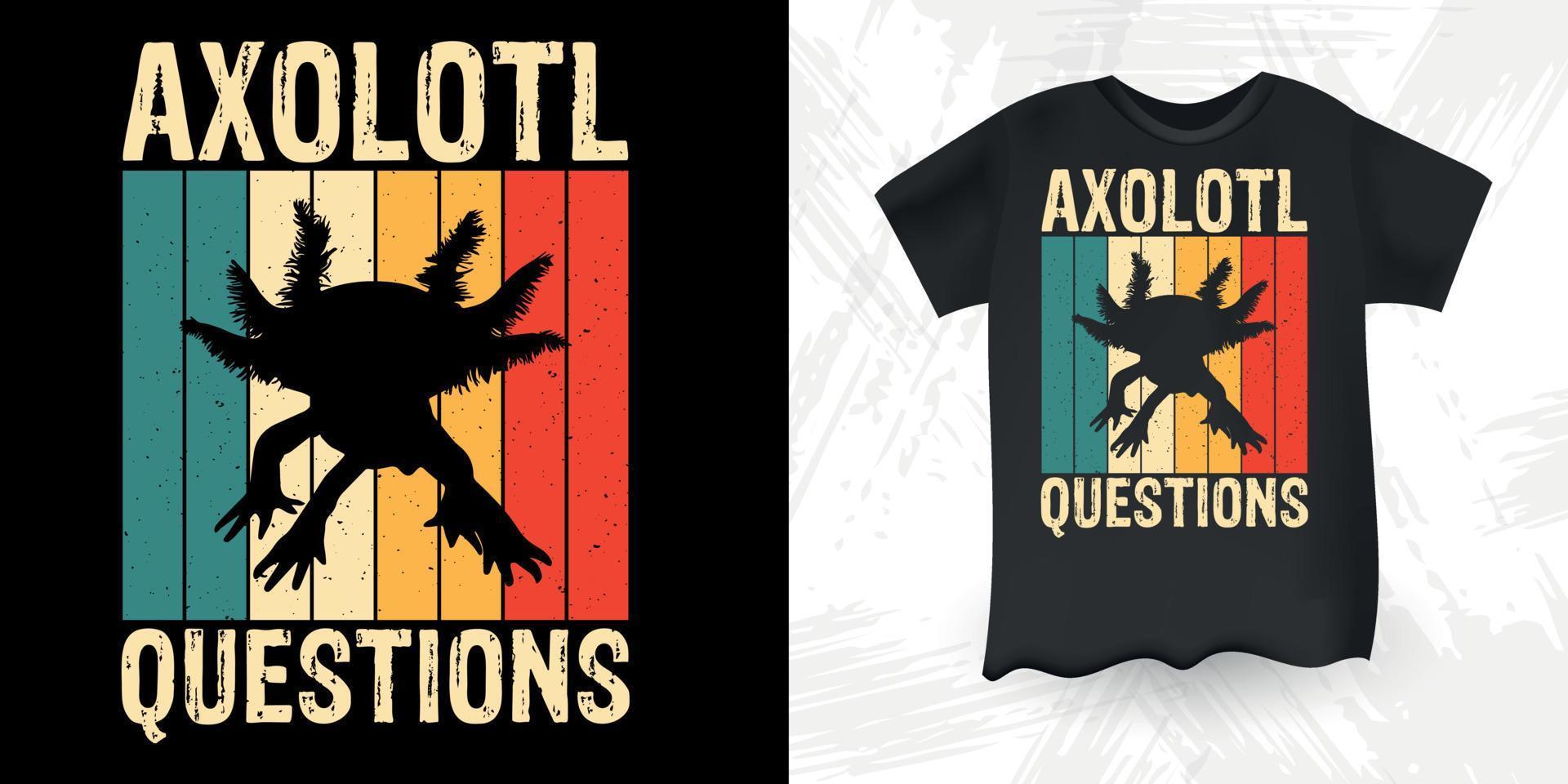 axolotl questions drôle mignon axolotl rétro vintage conception de t-shirt axolotl vecteur