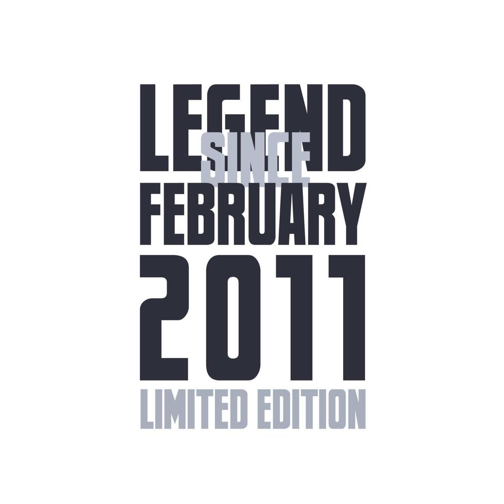 légende depuis février 2011 anniversaire célébration citation typographie tshirt design vecteur