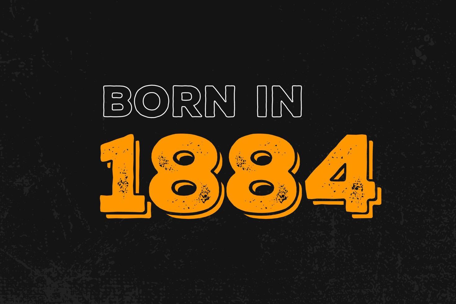 né en 1884 conception de devis d'anniversaire pour ceux nés en 1884 vecteur