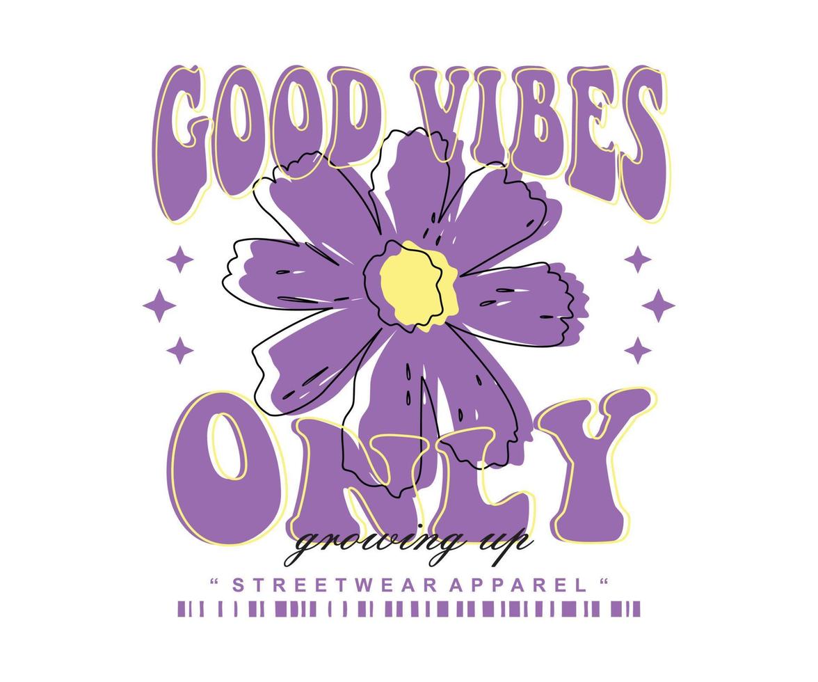 citation de motivation conception de t-shirt de fleurs de bonnes vibrations, graphique vectoriel, affiche typographique ou t-shirts streetwear et style urbain vecteur