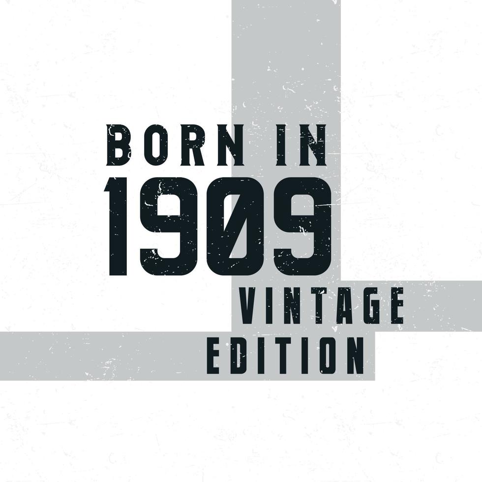 né en 1909. t-shirt d'anniversaire vintage pour les personnes nées en 1909 vecteur