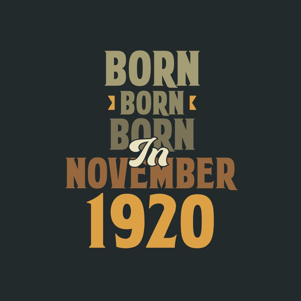 né en novembre 1920 conception de citation d'anniversaire pour ceux nés en novembre 1920 vecteur