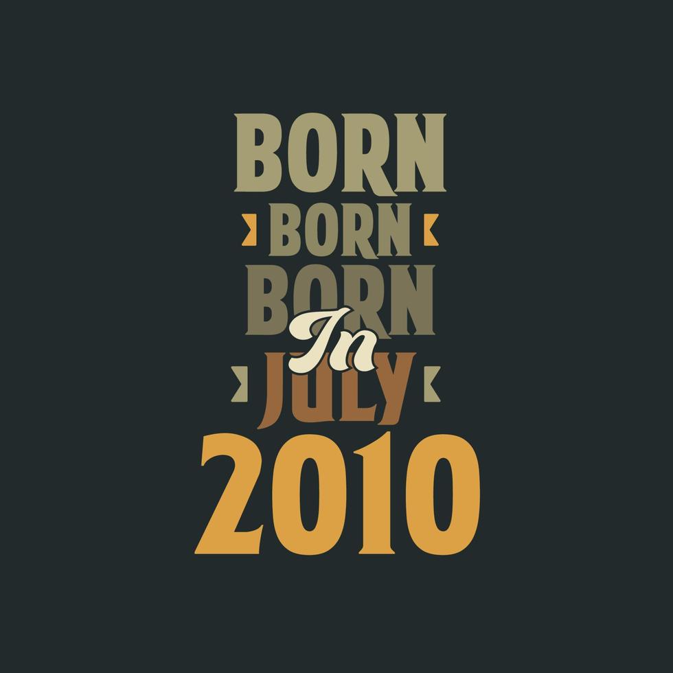né en juillet 2010 conception de devis d'anniversaire pour ceux nés en juillet 2010 vecteur
