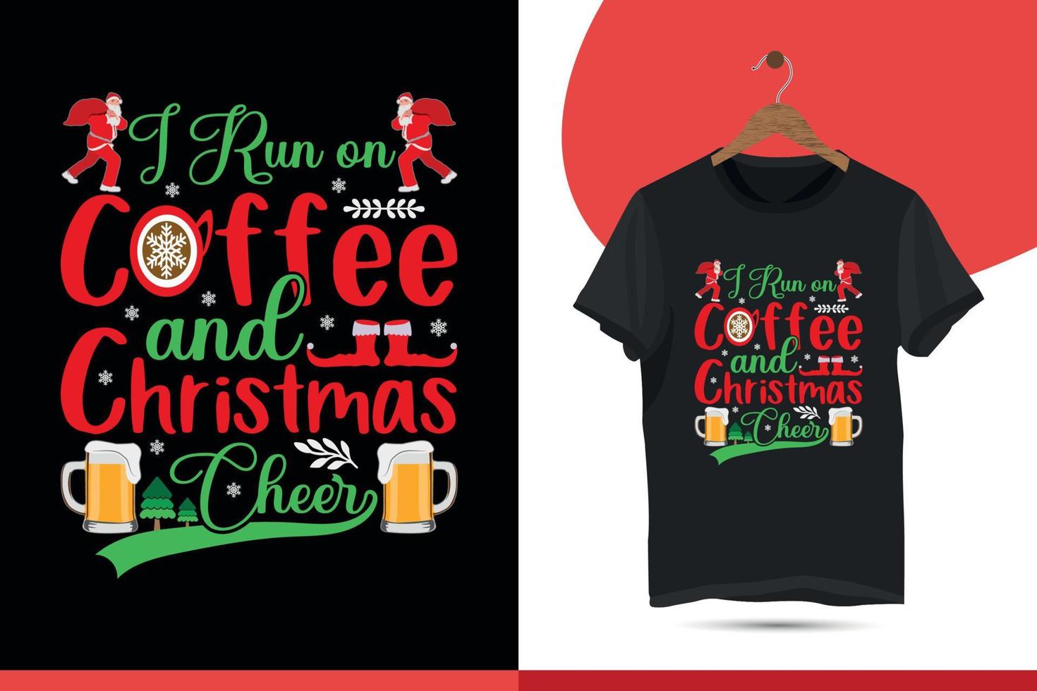 Je cours sur le café et la joie de Noël - création de t-shirts vectoriels typographiques amusants pour les vacances de Noël, imprimés graphiques sertis de père Noël, arbre, verre à boire, arrière-plan vectoriel stock