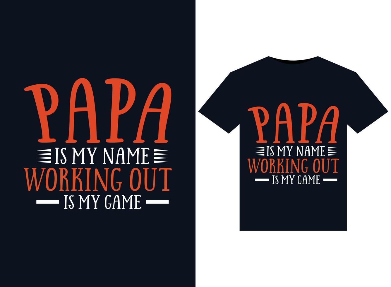 papa est mon nom travaillant est mes illustrations de jeu pour la conception de t-shirts prêts à imprimer vecteur