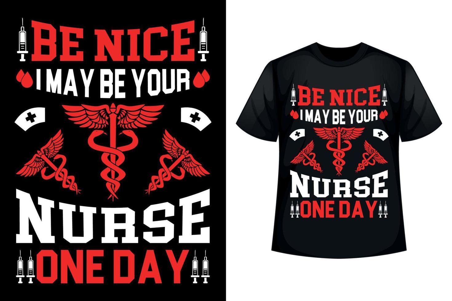 sois gentil je serai peut-être ton infirmière un jour - modèle de conception de t-shirt infirmière vecteur