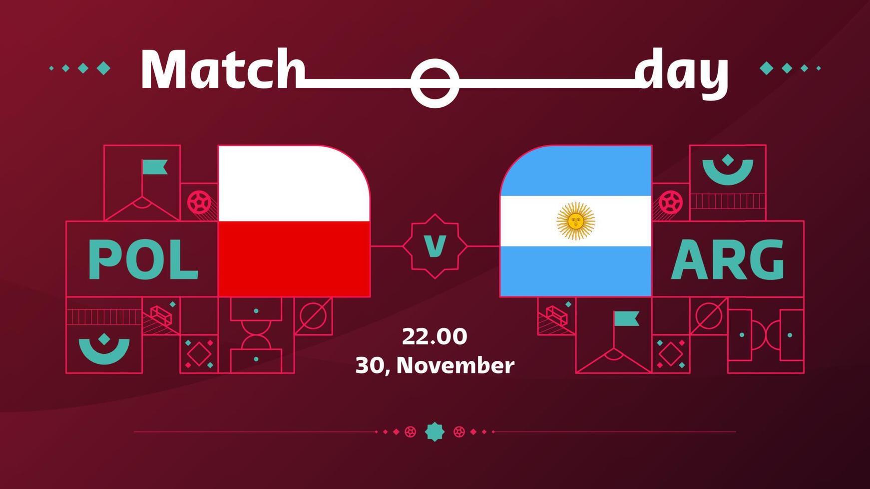 pologne argentine match football 2022. match de championnat du monde de football 2022 contre équipes intro fond de sport, affiche de compétition de championnat, illustration vectorielle vecteur