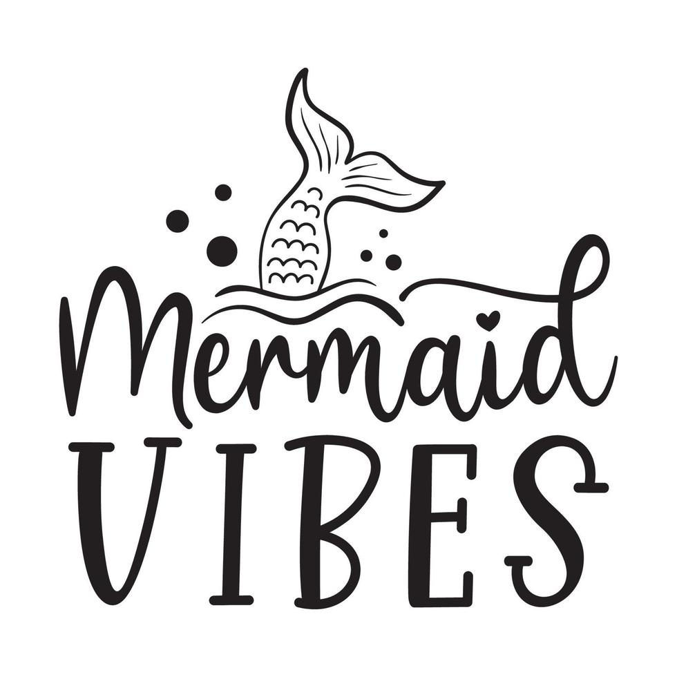 illustration vectorielle de marmaid vibes avec lettrage dessiné à la main sur des impressions et des affiches de fond de texture. conception de craie calligraphique vecteur