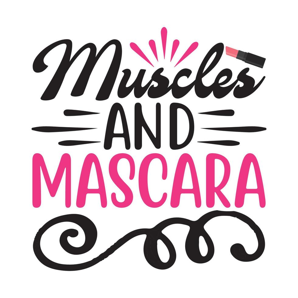 muscles et illustration vectorielle de mascara avec lettrage dessiné à la main sur des impressions et des affiches de fond de texture. conception de craie calligraphique vecteur