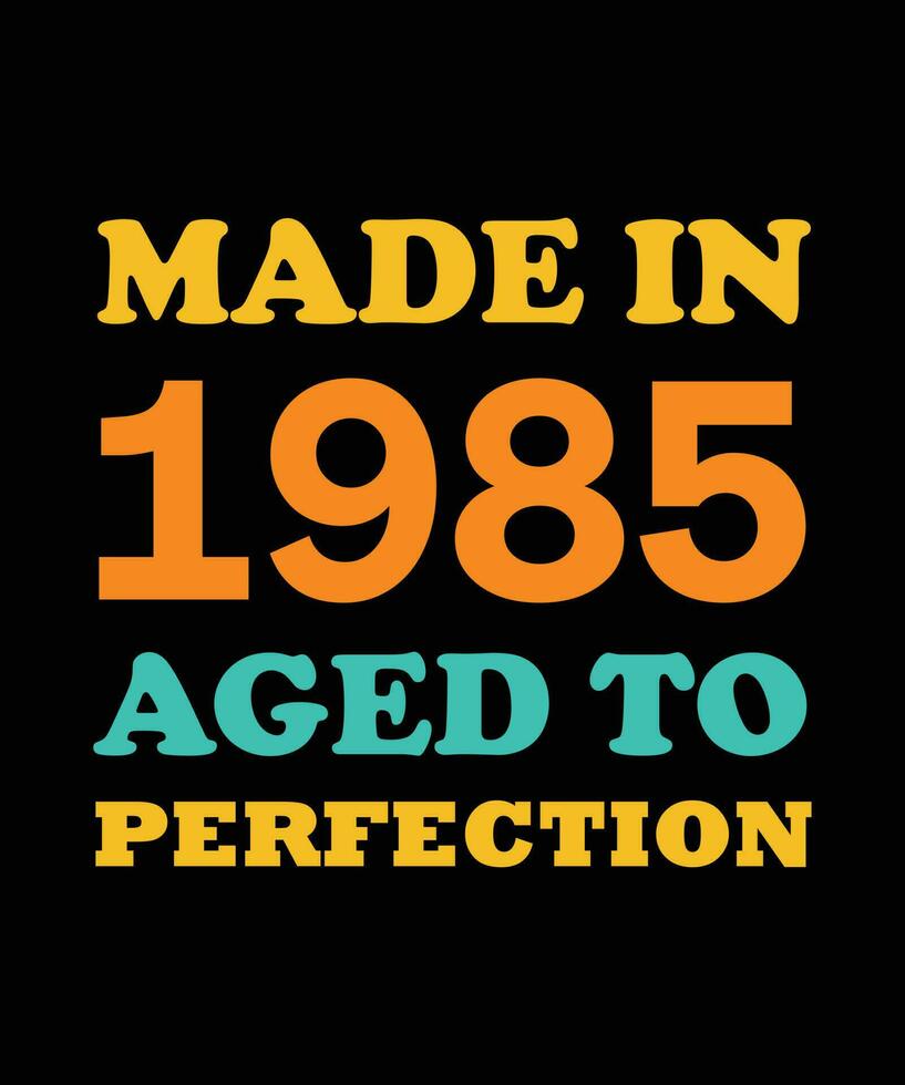 fabriqué en 1985 vieilli à la perfection design de t-shirt vecteur