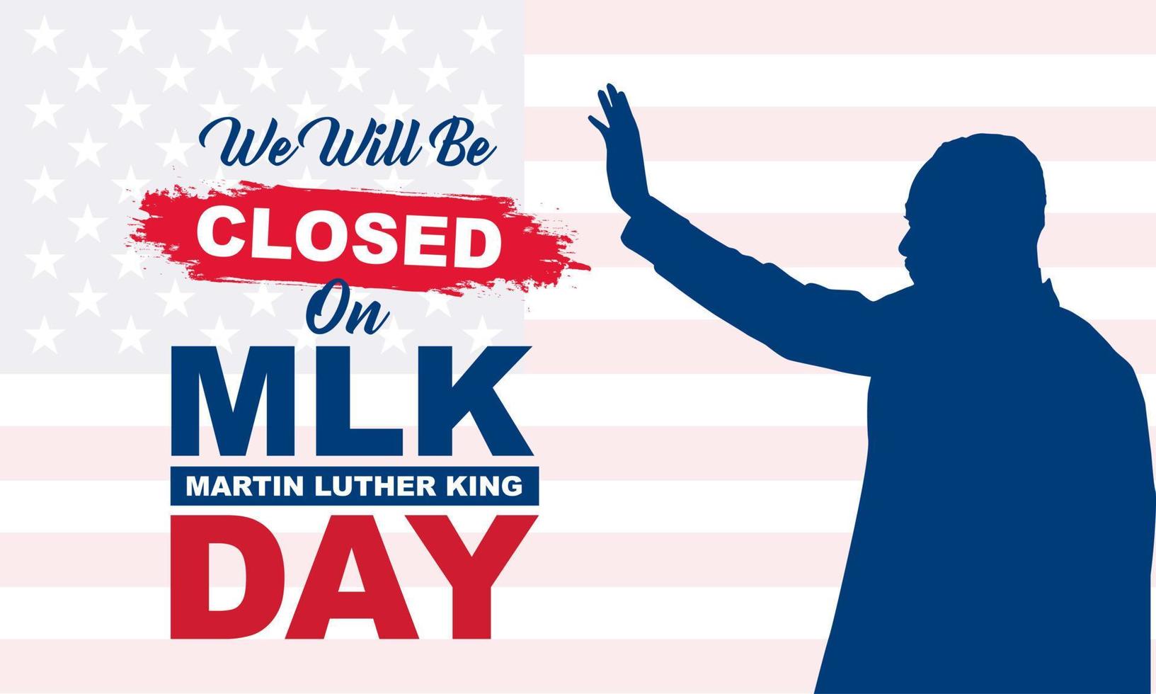 Martin Luther King jr. fond de jour. nous serons fermés le jour mlk. illustration vectorielle. vecteur