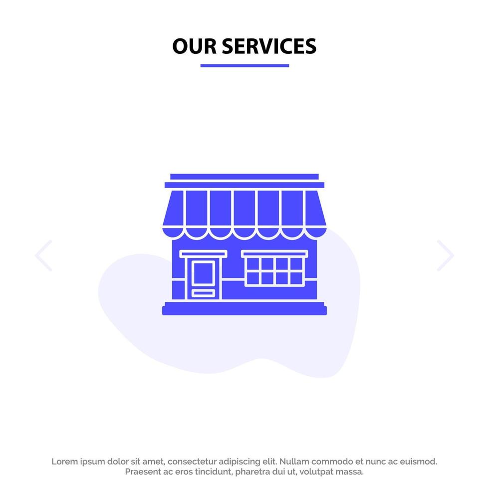 nos services boutique marché en ligne magasin bâtiment icône de glyphe solide modèle de carte web vecteur