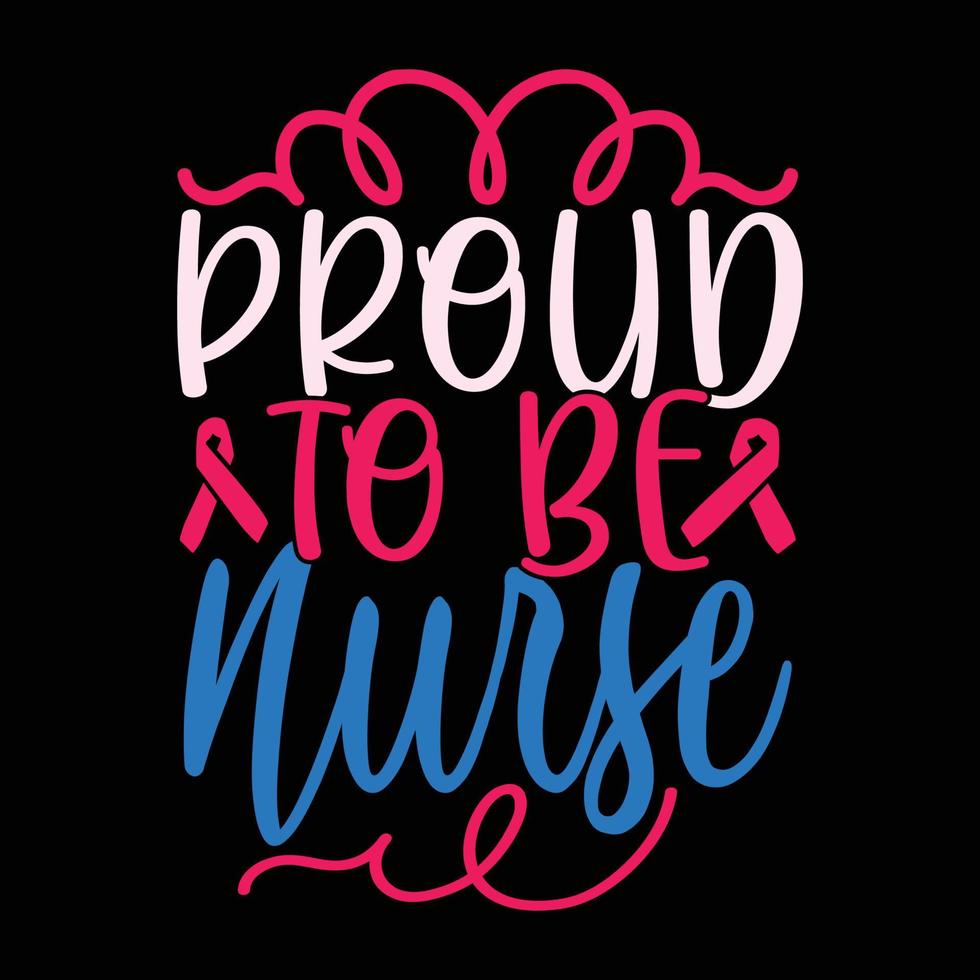 fier d'être infirmière, infirmière médicale, modèle de t-shirt d'infirmière vecteur