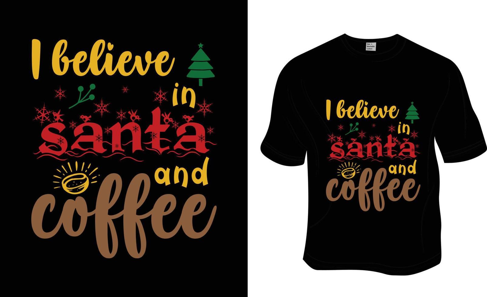 Je crois au design de t-shirts du père Noël et du café, prêts à être imprimés pour des vêtements, des affiches et des illustrations. moderne, simple vecteur