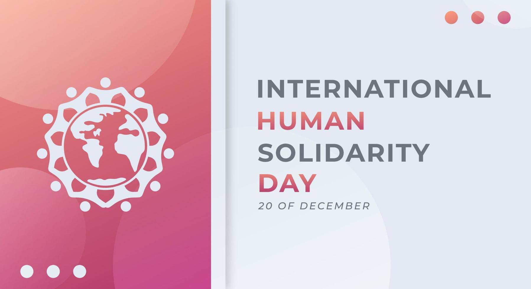 bonne journée internationale de la solidarité humaine décembre célébration illustration de conception vectorielle. modèle pour l'arrière-plan, l'affiche, la bannière, la publicité, la carte de voeux ou l'élément de conception d'impression vecteur