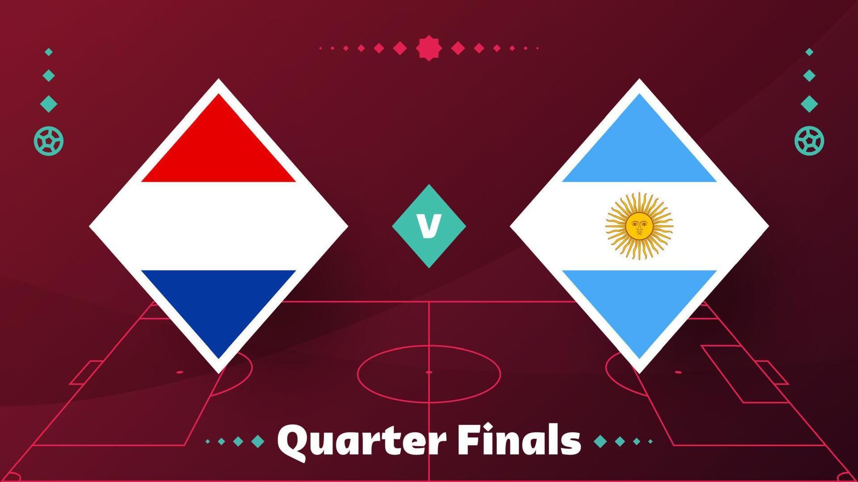 match de finale des éliminatoires des pays-bas argentine match de football 2022. match de championnat du monde de football 2022 contre fond de sport d'introduction des équipes, affiche de la compétition de championnat, image vectorielle vecteur