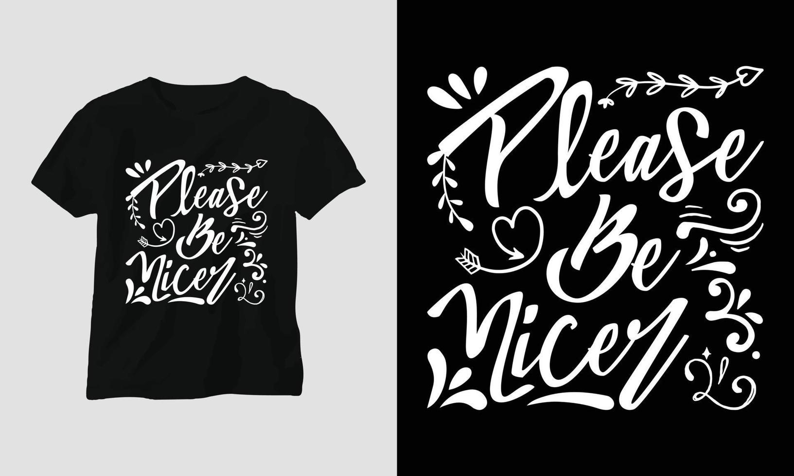 s'il vous plaît soyez plus gentil - conception de typographie de t-shirts et de vêtements de citations de nouvel an vecteur