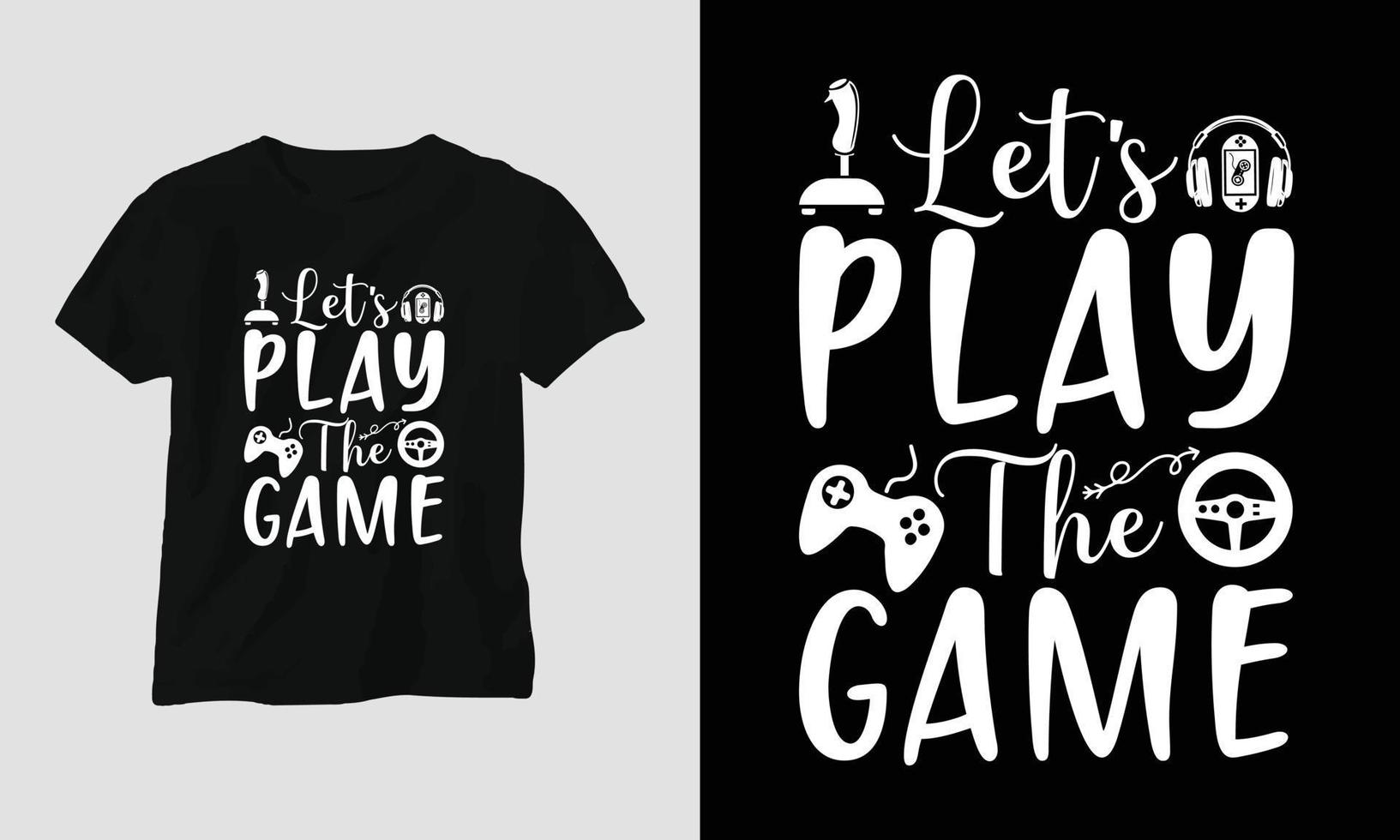 jouons au jeu - gamer cite la conception de typographie de t-shirts et de vêtements vecteur