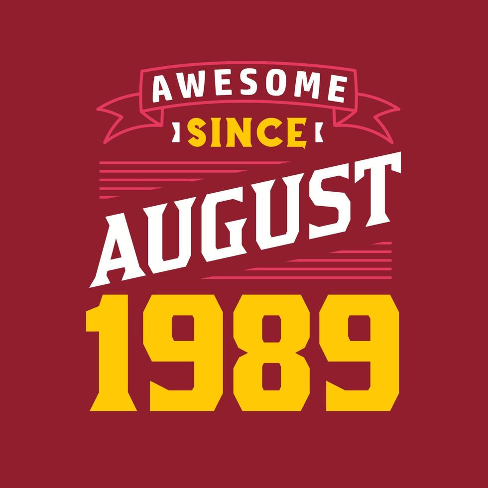 génial depuis août 1989. né en août 1989 anniversaire vintage rétro vecteur